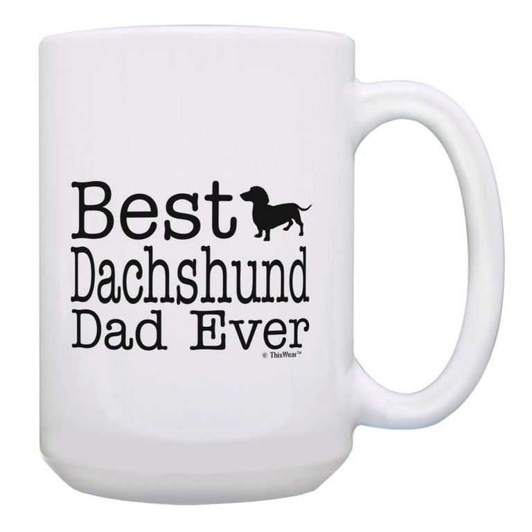 Dachshund hotsell dad gifts
