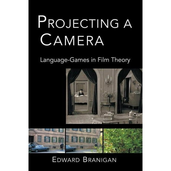 Projecting a Camera: Language-Games in Film Theory, (Paperback)