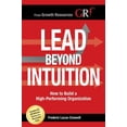 thumbnail image 1 of Pre-Owned Lead Beyond Intuition: How to Build a High-Performing Organization (Hardcover) 1949985032 9781949985030, 1 of 1