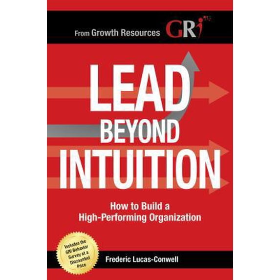 Pre-Owned Lead Beyond Intuition: How to Build a High-Performing Organization (Hardcover) 1949985032 9781949985030