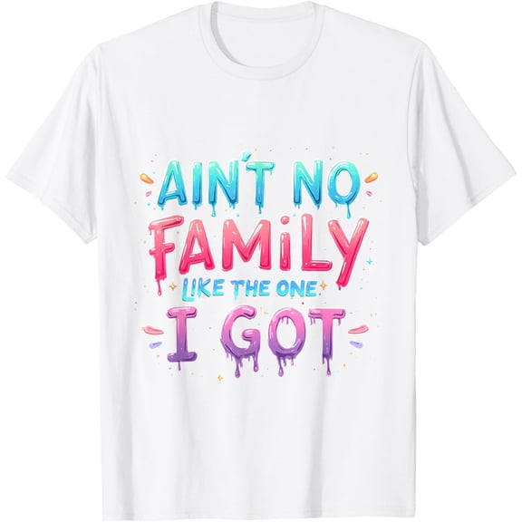 Exquisite and comfortable-The One I Got Matching Family Reunion Ain't No Family Like T-Shirt