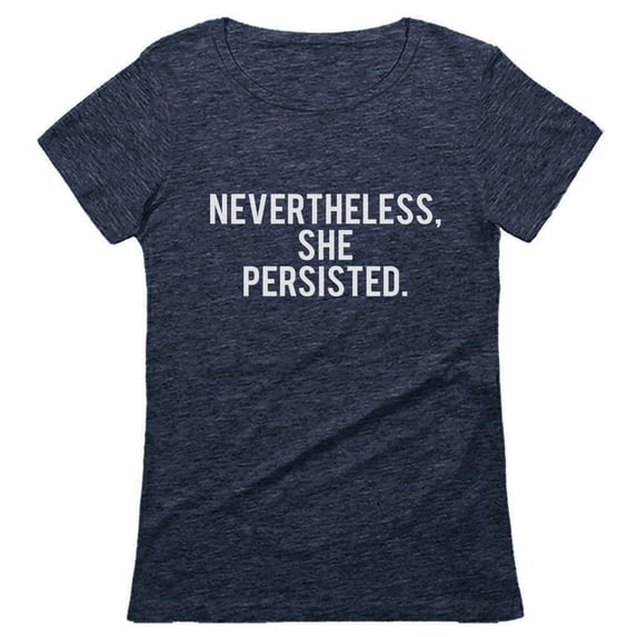 Nevertheless She Persisted Feminism Quotes Gifts Womens Rights Women T-Shirt XXX-Large Heather Navy