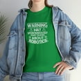 thumbnail image 7 of Warning May Spontaneously Start Talking About Robotics Shirt Gift - ID: 979, 7 of 7
