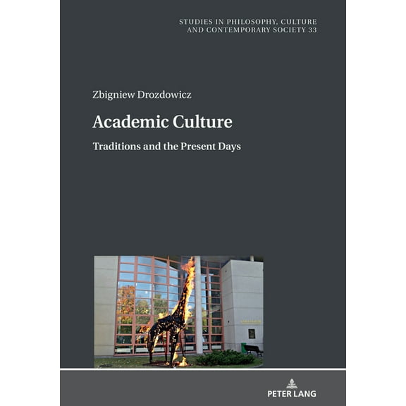 Studies in Philosophy, Culture and Conte Academic Culture: Traditions and the Present Days, Book 33, (Hardcover)