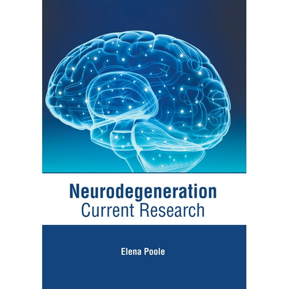 Neurodegeneration: Current Research, (Hardcover)