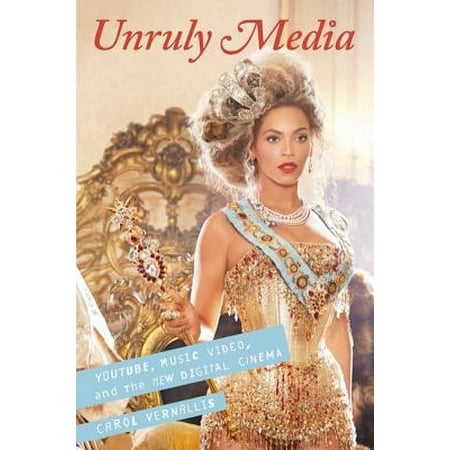 Digital Cinema Media - Unruly Media : YouTube, Music Video, and the New Digital Cinema