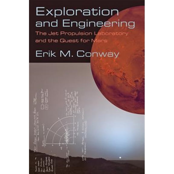 Pre-Owned Exploration and Engineering : The Jet Propulsion Laboratory and the Quest for Mars