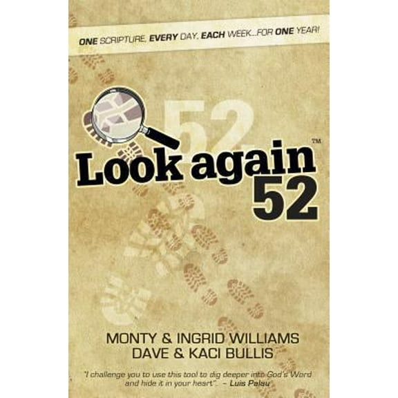 Pre-Owned Look Again 52: One Scripture, Every Day, Each Week for One Year (Paperback) 0976716186 9780976716181