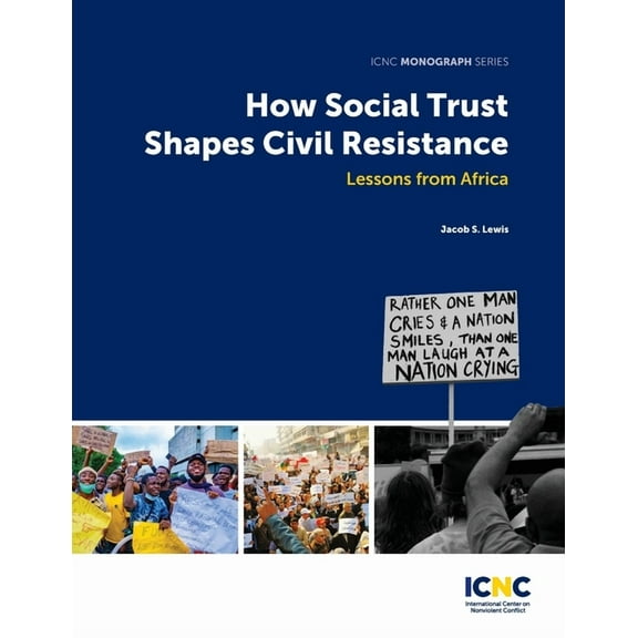 How Social Trust Shapes Civil Resistance: Lessons from Africa, (Paperback)