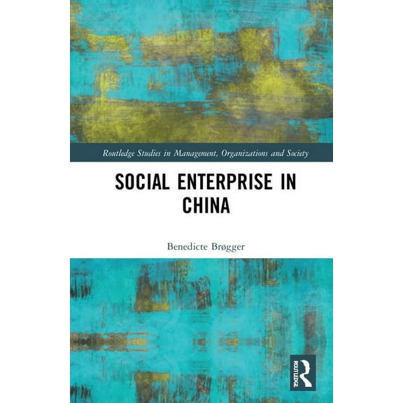 Routledge Studies in Management, Organiz Social Enterprise in China, (Hardcover)