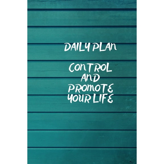 Daily Plan: Control and Promote Your Life (Paperback)