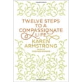 thumbnail image 1 of Pre-Owned Twelve Steps to a Compassionate Life (Hardcover) 0307595595 9780307595591, 1 of 1