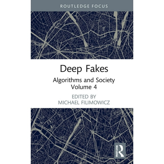 Algorithms and Society Deep Fakes: Algorithms and Society, (Hardcover)