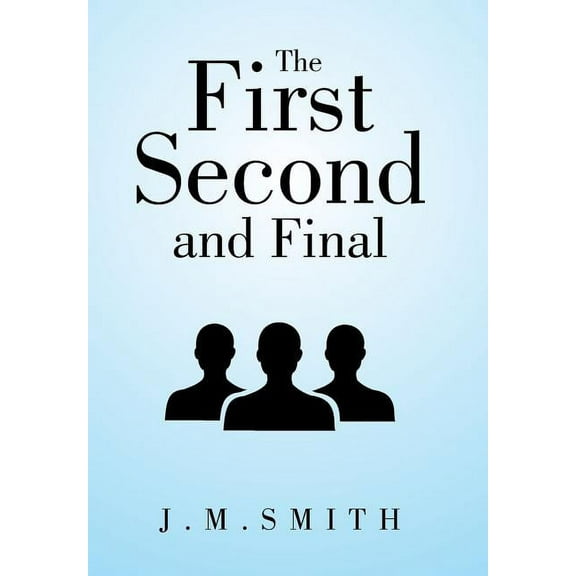 The First, Second, And Final