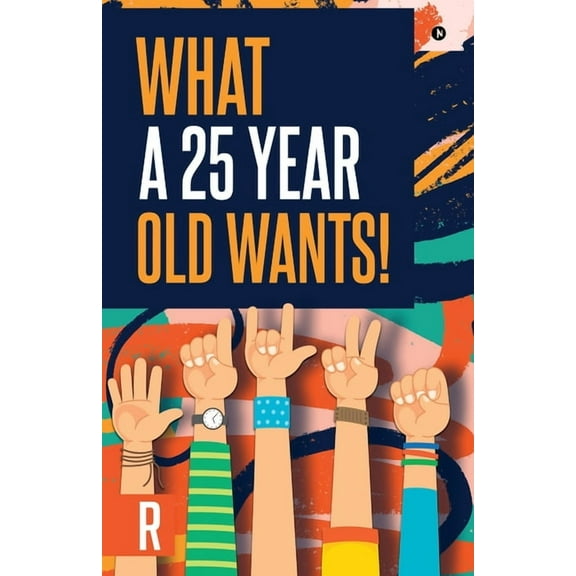 What a 25-Year-Old Wants!, (Paperback)