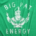 thumbnail image 2 of Mens Big Pat Energy T Shirt Funny Saint Patricks Day Parade Lovers Tee for Guys Graphic Tees, 2 of 7