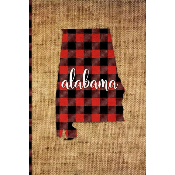Alabama: 6' x 9' | 108 Pages: Buffalo Plaid Alabama State Silhouette Hand Lettering Cursive Script Design on Soft Matte Cover | Notebook, Diary, . State in Montgomery and Birmingham  Paperback  Prin