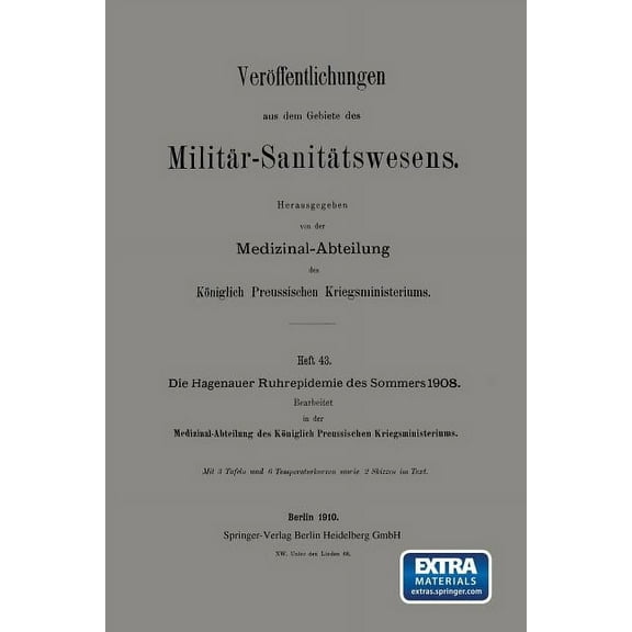 Veröffentlichungen Aus Dem Gebiete Des M Die Hagenauer Ruhrepidemie Des Sommers 1908, (Paperback)