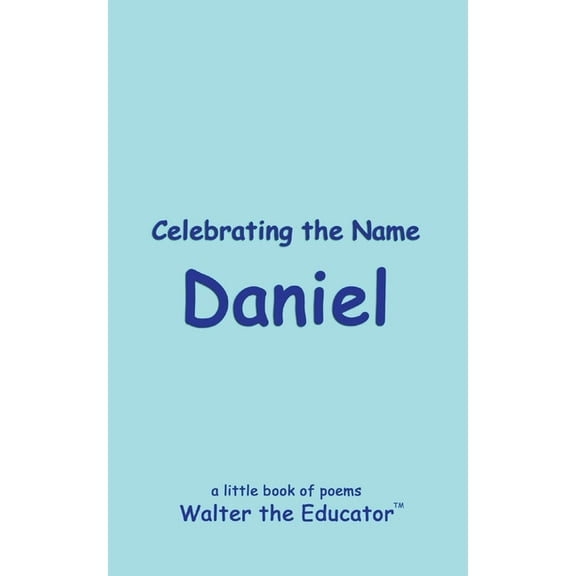 The Poetry of First Names Book Celebrating the Name Daniel, (Paperback)