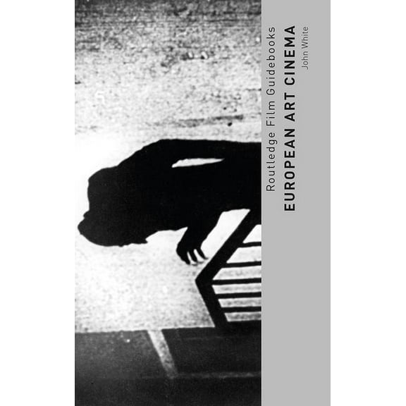Routledge Film Guidebooks: European Art Cinema (Paperback)