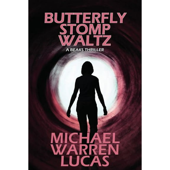 Beaks Butterfly Stomp Waltz: a Beaks thriller, Book 1, (Paperback)