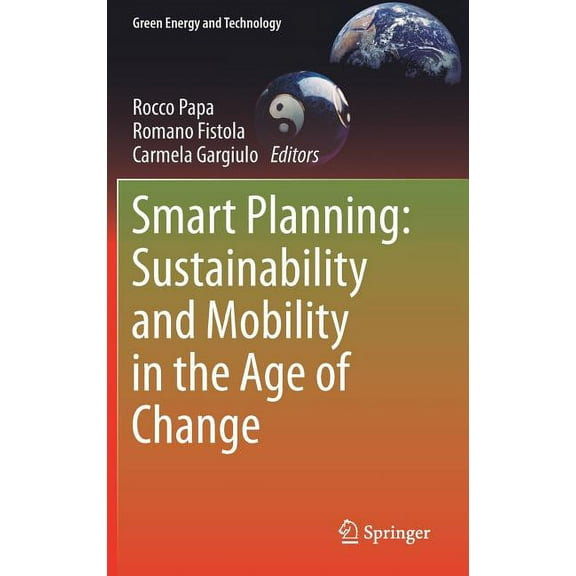 Green Energy and Technology Smart Planning: Sustainability and Mobility in the Age of Change, (Hardcover)