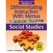 Differentiating Instruction with Menus for the Inclusive Classroom : Social Studies (Grades K-2), Used [Paperback]