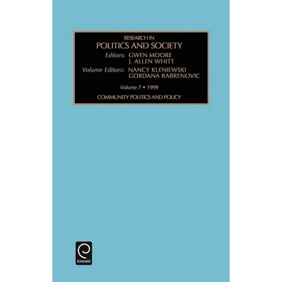 Research in Politics and Society Community Politics and Policy, Book 7, (Hardcover)
