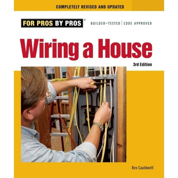 Pre-Owned Wiring a House (For Pros By Pros) (Paperback) 1561585270 9781561585274