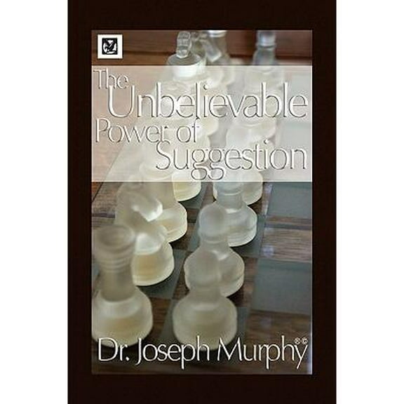 The Unbelievable Power of Suggestion (Hardcover)