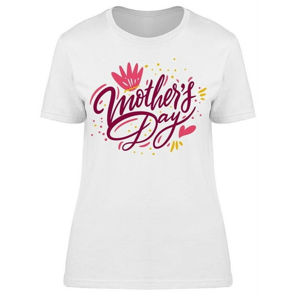 My Mom Always Has The Best Words T-Shirt Women -Image by Shutterstock, Female x-Large