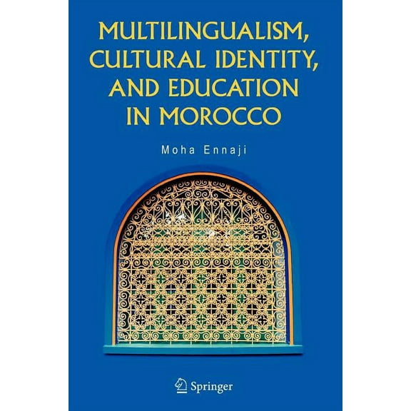 Multilingualism, Cultural Identity, and Education in Morocco, (Paperback)