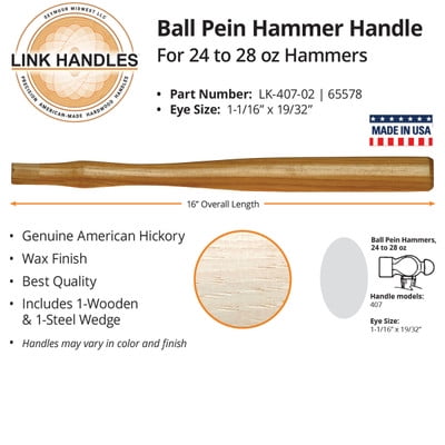 

Link Handles 65578 16 Ball Pein Machinist Hammer Handle For 24 to 28 Oz Hammers (min qty 12 each)