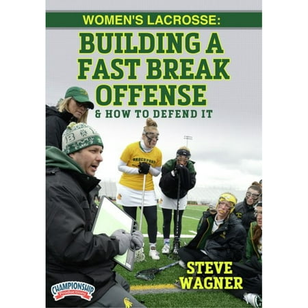 WOMEN S LACROSSE: BUILDING A FAST BREAK OFFENSE (& HOW TO DEFEND IT) (WAGNER)