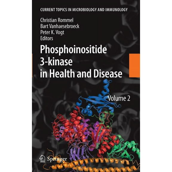 Current Topics in Microbiology and Immmu Phosphoinositide 3-kinase in Health and Disease, Volume 2, Book 347, (Hardcover)