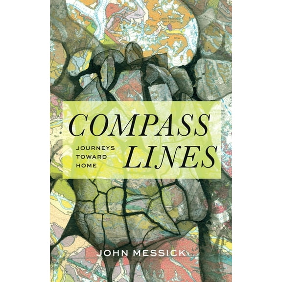 Compass Lines: Journeys Toward Home, (Paperback)