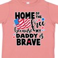 thumbnail image 4 of Inktastic Home of the Free Because My Daddy is Brave with Flag Boys or Girls Toddler T-Shirt, 4 of 5