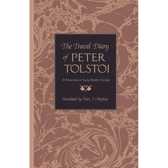Niu Slavic, East European, and Eurasian  The Travel Diary of Peter Tolstoi, (Hardcover)