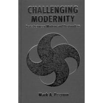 Challenging Modernity: Dada Between Modern and Postmodern, (Hardcover)