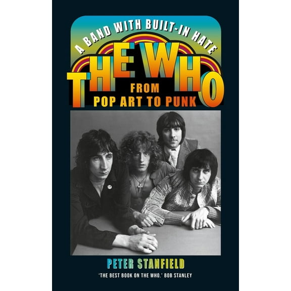 A Band with Built-In Hate : The Who from Pop Art to Punk (Hardcover)