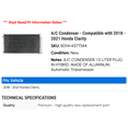 thumbnail image 2 of A/C Condenser - Compatible with 2018 - 2021 Honda Clarity 2019 2020, 2 of 2