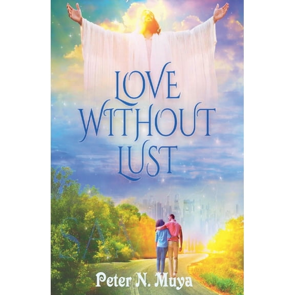 Love Without Lust, (Paperback)