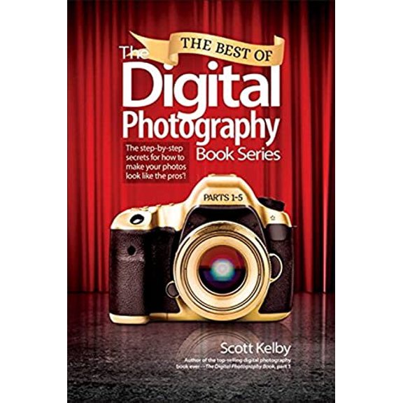 Pre-Owned The Best of the Digital Photography Book Series: Parts 1-5: The Step-by-Step Secrets for How to Make Your Photos Look Like the Pros'! Paperback