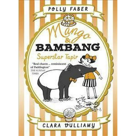 Mango & Bambang: Superstar Tapir (Book Four)