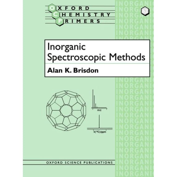 Pre-Owned Inorganic Spectroscopic Methods (Oxford Chemistry Primers)