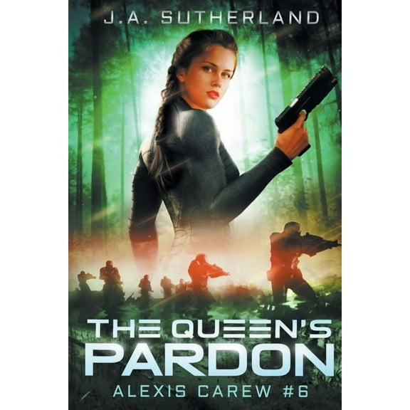 Alexis Carew The Queen's Pardon: Alexis Carew #6, Book 6, (Paperback)