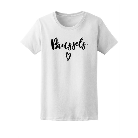 Brussels, Travel Lovers Quote Tee Women's -Image by Shutterstock