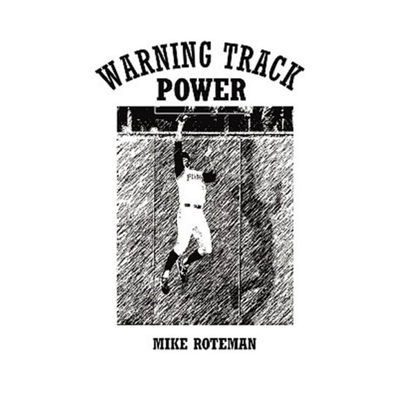 Warning Track Power (Paperback)