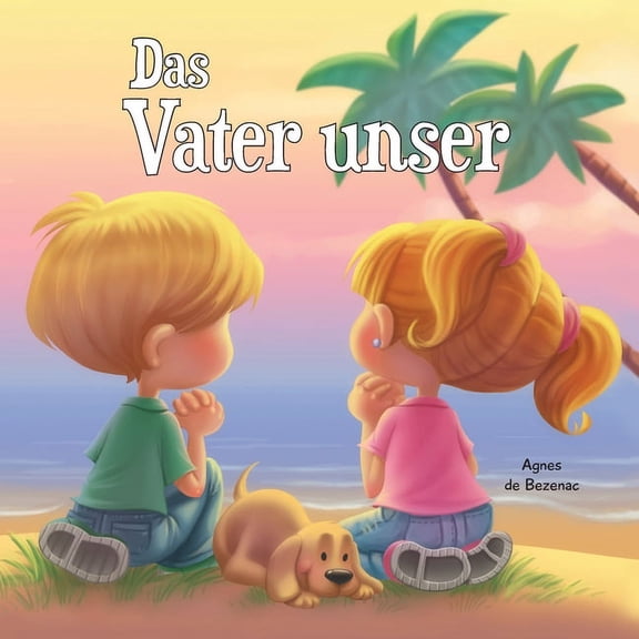 Bibelcapitel Für Kinder Das Vater unser: Matthäus 6, 9-13, Book 2, (Paperback)