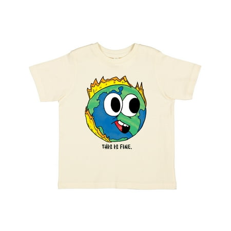 

Inktastic This is Fine with Earth on Fire Gift Toddler Boy or Toddler Girl T-Shirt